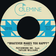 Title: Whatever Makes You Happy B/W Last Forever [Blue Vinyl], Artist: Patchwork Inc.