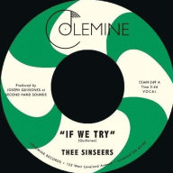 Title: If We Try, Artist: Thee Sinseers