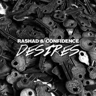 Title: Desires, Artist: Rashad & Confidence