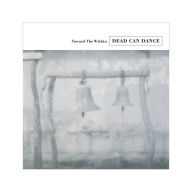 Title: Toward the Within, Artist: Dead Can Dance