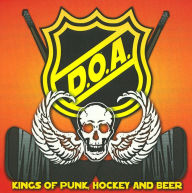 Title: Kings of Punk, Hockey and Beer, Artist: D.O.A.