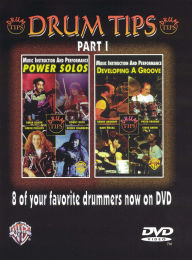 Title: Drum Tips, Part I: Power Solos/Developing a Groove