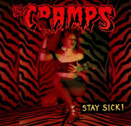 Title: Stay Sick!, Artist: The Cramps