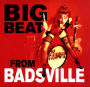 Big Beat from Badsville