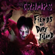 Title: Fiends of Dope Island, Artist: The Cramps