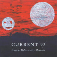 Title: Aleph at Hallucinatory Mountain, Artist: Current 93