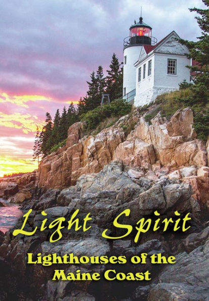 Light Spirit: Lighthouses of the Maine Coast