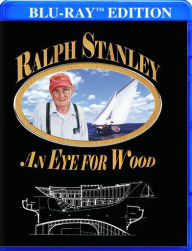 Title: Ralph Stanley: An Eye for Wood [Blu-ray]