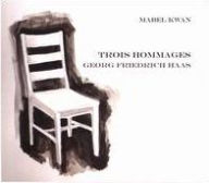 Title: Georg Friedrich Haas: Trois Hommages, Artist: Mabel Kwan