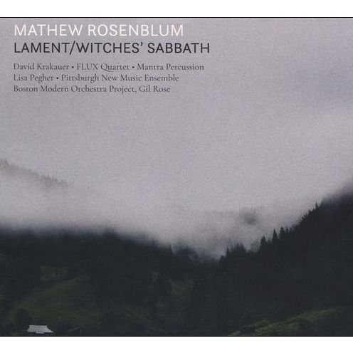 Mathew Rosenblum: Lament/Witches Sabbath