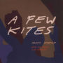 A Few Kites: Music for Trumpet and Electronics