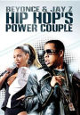 Beyonce & Jay Z: Hip Hop's Power Couple