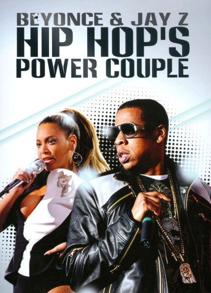 Beyonce & Jay Z: Hip Hop's Power Couple