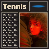 Title: We Can Die Happy, Artist: Tennis