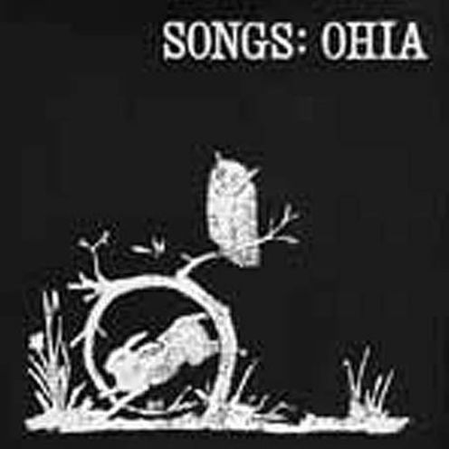 Songs: Ohia