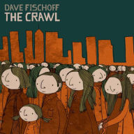 Title: The Crawl, Artist: Dave Fischoff