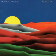 Title: Reach Out, Artist: Music Go Music