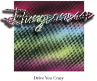 Title: Drive You Crazy/Private Party [Single], Artist: Dungeonesse