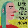 Life Will See You Now [LP]