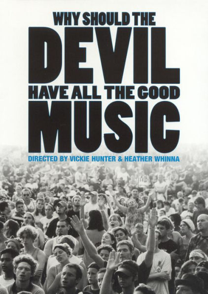 Why Should the Devil Have all the Good Music?