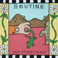 Title: And Other Things, Artist: Routine