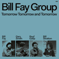 Title: Tomorrow Tomorrow and Tomorrow, Artist: Bill Fay