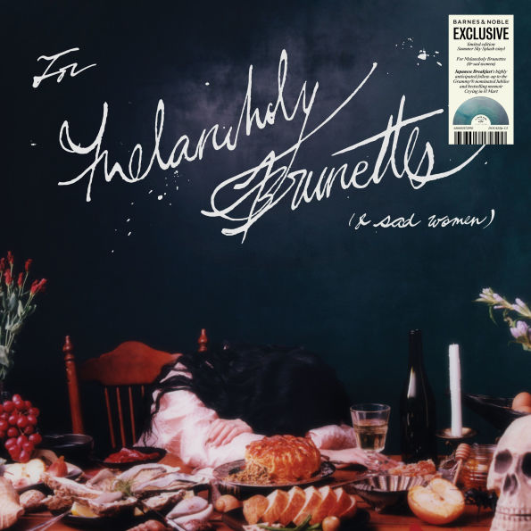 For Melancholy Brunettes (& Sad Women) [Summer Sky Splash Vinyl] [Barnes & Noble Exclusive]