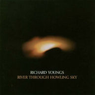 Title: River Through Howling Sky, Artist: Richard Youngs