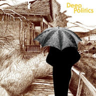 Title: Deep Politics, Artist: Grails