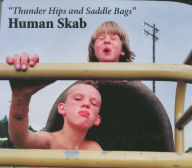 Title: Thunder Hips and Saddle Bags, Artist: Human Skab