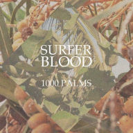 Title: 1000 Palms, Artist: Surfer Blood