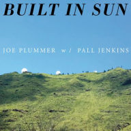 Title: Built in Sun, Artist: Joe Plummer