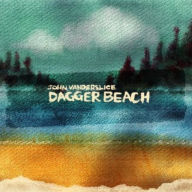 Title: Dagger Beach, Artist: John Vanderslice
