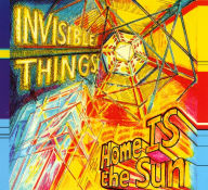 Title: Home Is the Sun, Artist: Invisible Things