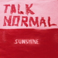 Title: Sunshine, Artist: Talk Normal