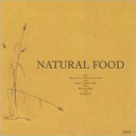 Title: Natural Food, Artist: Natural Food