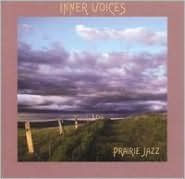 Title: Prairie Jazz, Artist: Inner Voices