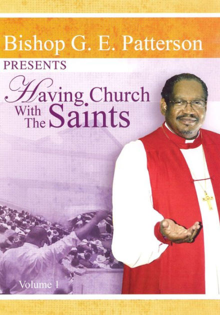 G.E. Patterson: Having Church with the Saints | DVD | Barnes & Noble®