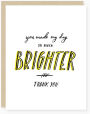 Thank You Greeting Card Day Brighter
