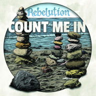 Title: Count Me In, Artist: Rebelution