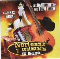 Title: Nortenas Y Contestadas del Recuerdo, Artist: Los Rancheritos del Topo Chico