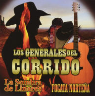 Title: Los Generales del Corrido, Artist: Sombra De Linares
