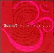 Asana 2: Moving Meditation