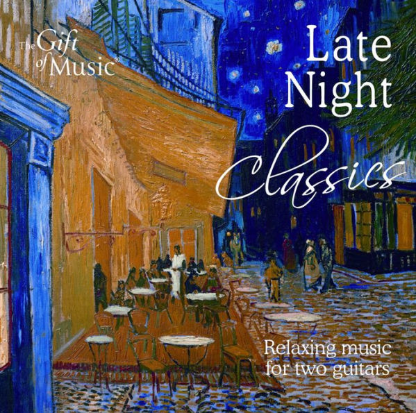 Late Night Classics: Music for Two Guitars