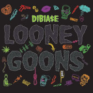 Title: Looney Goons, Artist: Dibiase