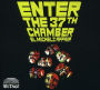 Enter the 37th Chamber