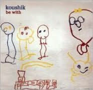 Title: Be With, Artist: Koushik