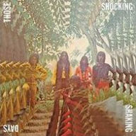 Title: Those Shocking Shaking Days: Indonesian Hard Psychedelic Progressive Rock & Fun, Artist: 