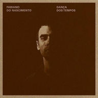 Title: Danca Dos Tempos, Artist: Fabiano do Nascimento