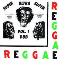 Title: Ultra Super Dub, Vol.1, Artist: Boris Gardiner